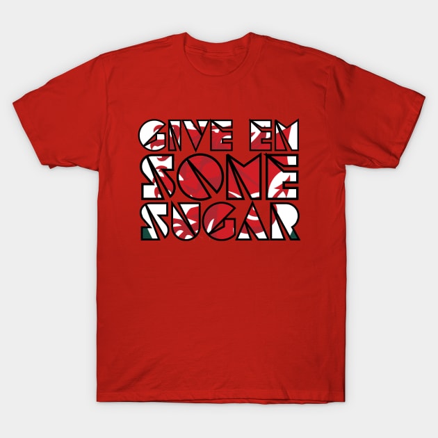 Give 'em some sugar T-Shirt by Teessential